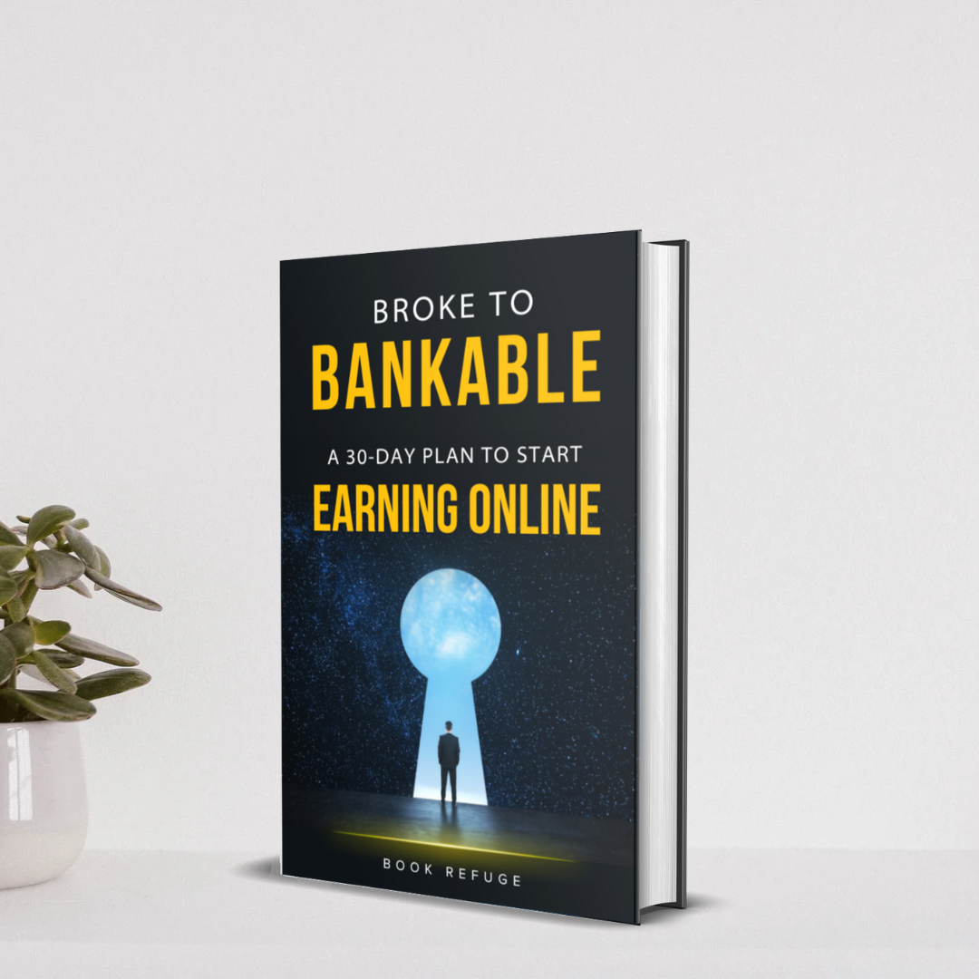 Broke to Bankable – 30-Day Online Earning Guide | Start Making Money Online Fast